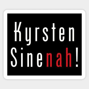 Kyrsten SineNAH! Sticker